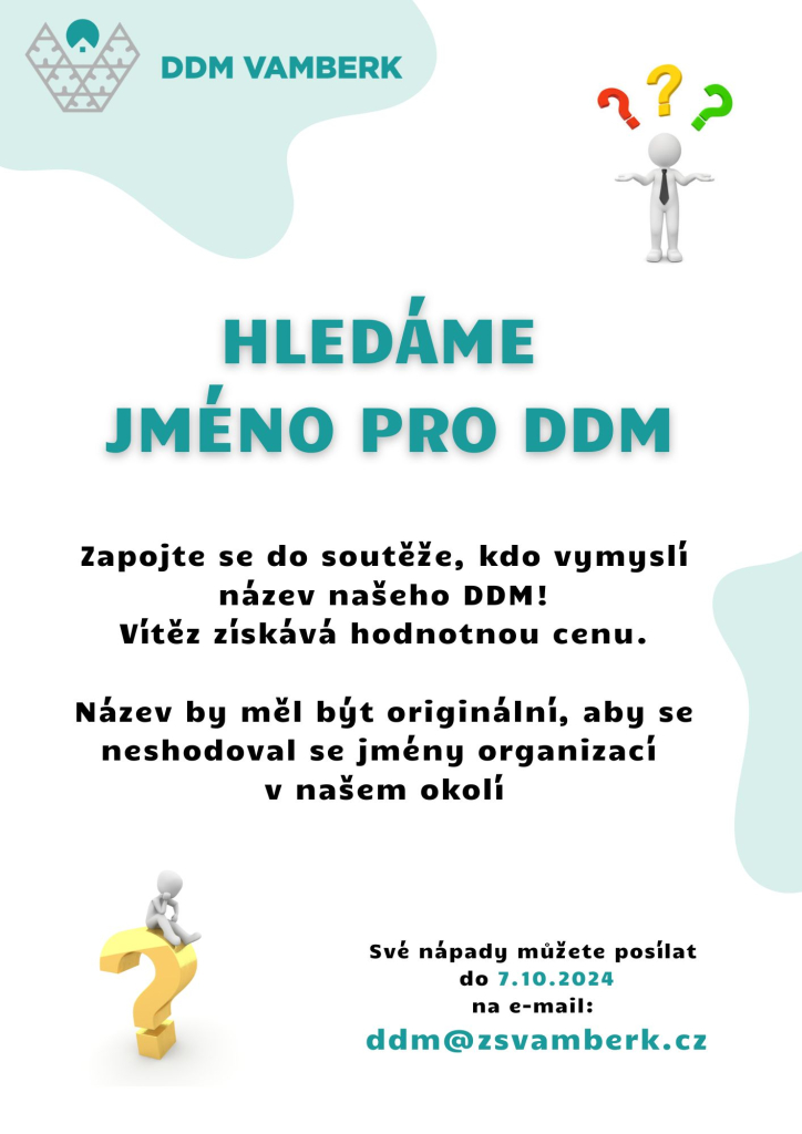 HLEDÁME JMÉNO PRO NAŠE DDM!