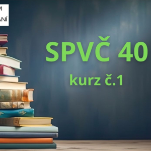 STUDIUM PEDAGOGIKY S DÍLČÍM PŮSOBENÍM (SPVČ40) I.