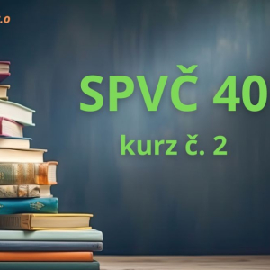 STUDIUM PEDAGOGIKY S DÍLČÍM PŮSOBENÍM (SPVČ40) II.