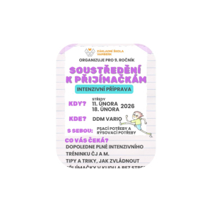 SOUSTŘEDĚNÍ K PŘIJÍMAČKÁM PRO ŽÁKY 9. ROČNÍKŮ