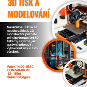 3D TISK A MODELOVÁNÍ